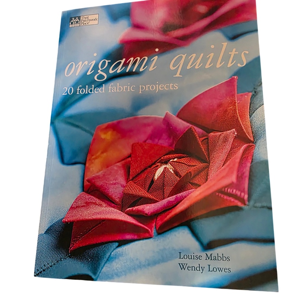 Origami Quilts 20 Folded Fabric Projects Louise Mabbs Wendy Lowes Book